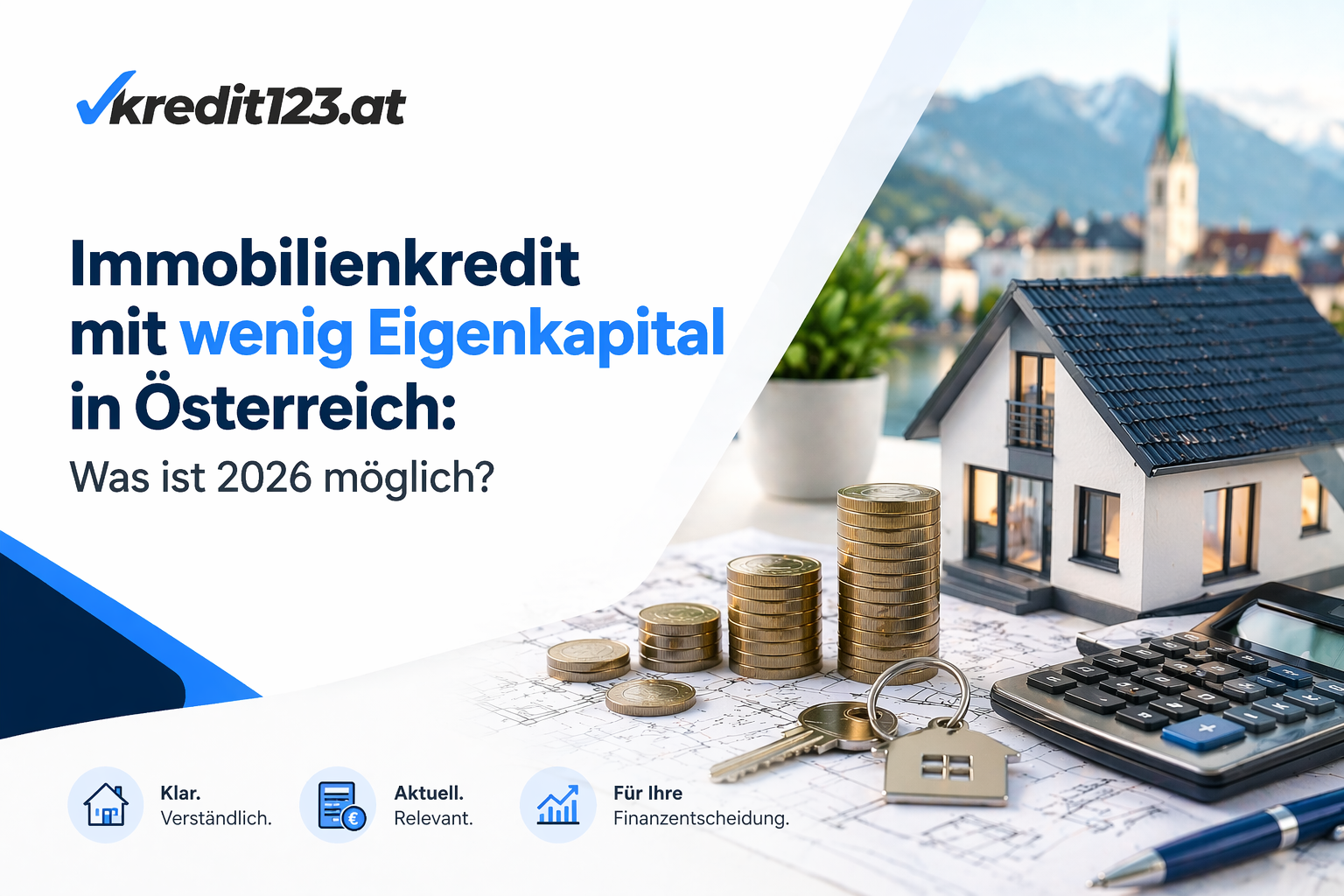 Immobilienkredit Österreich: Geringes Eigenkapital für Hauskauf, Immobilienkauf ohne viel Sparguthaben.
